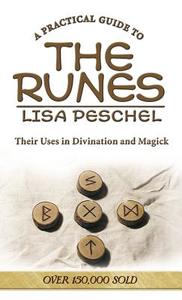 A Practical Guide to the Runes di Lisa Peschel edito da Llewellyn Publications,U.S.