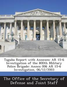 Taguba Report With Annexes edito da Bibliogov