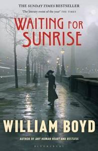 Waiting For Sunrise di William Boyd edito da Bloomsbury Publishing Plc