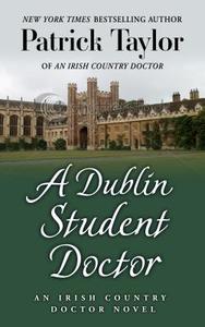 A Dublin Student Doctor di Patrick Taylor edito da Thorndike Press