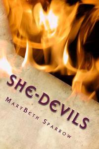 She-Devils di Marybeth Sparrow edito da Createspace