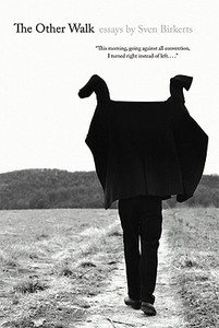 The Other Walk: Essays di Sven Birkerts edito da GRAY WOLF PR