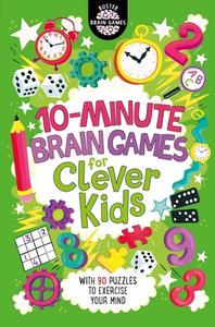 10-Minute Brain Games for Clever Kids di Gareth Moore edito da Michael O'Mara Books Ltd