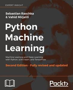 Python Machine Learning, Second Edition di Sebastian Raschka, Vahid Mirjalili edito da Packt Publishing