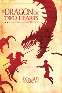 The Dragon of Two Hearts di Donald Samson edito da Awsna Publications