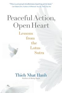 Peaceful Action, Open Heart di Thich Nhat Hanh edito da Parallax Press