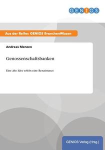 Genossenschaftsbanken di Andreas Menzen edito da GBI-Genios Verlag