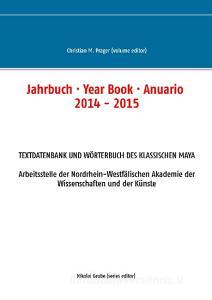 Jahrbuch · Year Book · Anuario 2014 - 2015 edito da Books on Demand