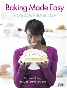 Baking Made Easy di Lorraine Pascale edito da Harper Collins Publ. UK