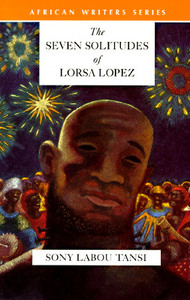 The Seven Solitudes Of Lorsa Lopez di Sony Labou Tansi, Clive Wake edito da Pearson Education Limited