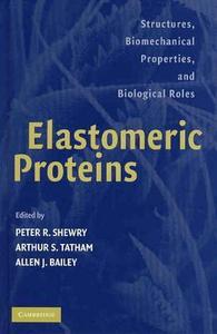 Elastomeric Proteins di Peter R. Shewry edito da Cambridge University Press