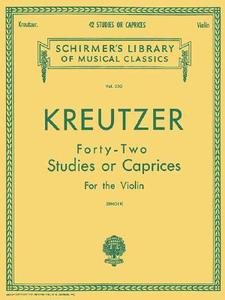 Kreutzer - 42 Studies or Caprices: Schirmer Library of Classics Volume 230 Violin Method edito da G SCHIRMER
