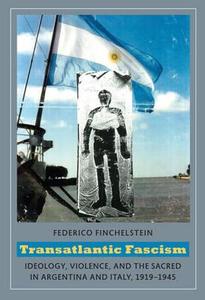 Transatlantic Fascism di Federico Finchelstein edito da Duke University Press