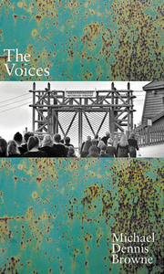 The Voices di Michael Dennis Browne edito da Carnegie-mellon University Press