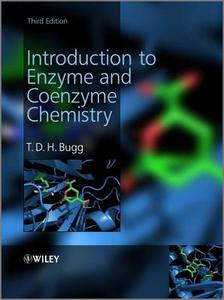 Introduction to Enzyme and Coenzyme Chemistry di T. D. H. Bugg edito da Wiley-Blackwell