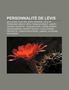 Personnalit De L Vis: Guillaume Couture di Livres Groupe edito da Books LLC, Wiki Series