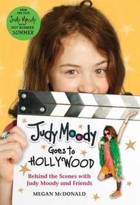 Judy Moody Goes to Hollywood: Behind the Scenes with Judy Moody and Friends di Megan McDonald edito da Walker & Company