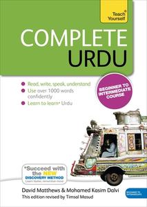 Complete Urdu Beginner To Intermediate Course di David Matthews, Mohamed Kasim Dalvi edito da Hodder & Stoughton General Division