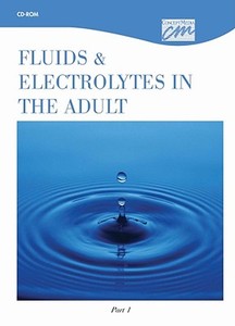 Fluids And Electrolytes In The Adult, Part 1 (cd) di Concept Media edito da Cengage Learning, Inc