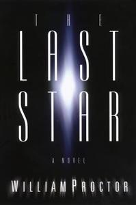 The Last Star di William Proctor edito da Thomas Nelson Publishers