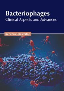 Bacteriophages: Clinical Aspects and Advances edito da AMERICAN MEDICAL PUBLISHERS
