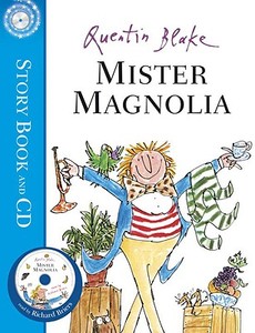 Mister Magnolia di Quentin Blake edito da Random House Children\'s Publishers Uk