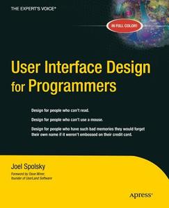 User Interface Design for Programmers di Avram Joel Spolsky edito da APress