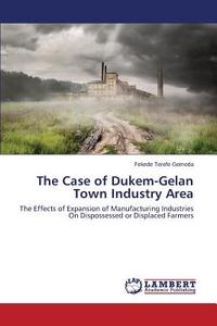 The Case of Dukem-Gelan Town Industry Area di Fekede Terefe Gemeda edito da LAP Lambert Academic Publishing