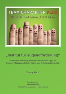 Team Charakter Plus di Danny Koch, Bernd Höhle edito da Books on Demand