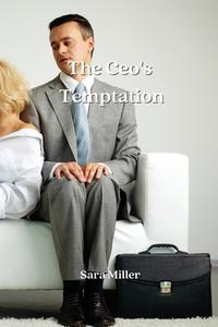 The Ceo's Temptation di Sara Miller edito da Sara Miller