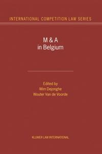M and a in Belgium di Wim Dejonghe, Wouter van de Voorde edito da WOLTERS KLUWER LAW & BUSINESS