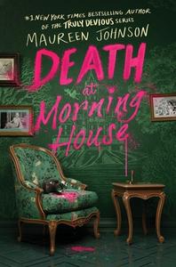 Death At Morning House di Maureen Johnson edito da HarperCollins Publishers Inc