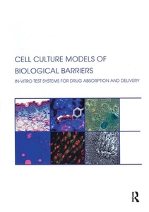 Cell Culture Models Of Biological Barriers edito da Taylor & Francis Ltd