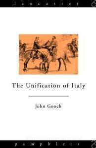 The Unification of Italy di John Gooch edito da Routledge
