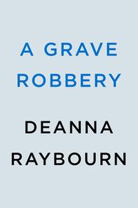 A Grave Robbery di Deanna Raybourn edito da BERKLEY BOOKS