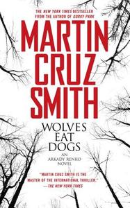 wolves eat dogs by martin cruz smith wolves eat dogs by martin cruz smith
