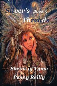 Silver's Threads Book 5 di Penny Reilly edito da 'the readers' Pty Ltd