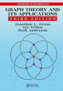 Graph Theory And Its Applications di Jonathan L. Gross, Jay Yellen, Mark Anderson edito da Taylor & Francis Ltd
