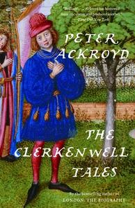 The Clerkenwell Tales di Peter Ackroyd edito da ANCHOR