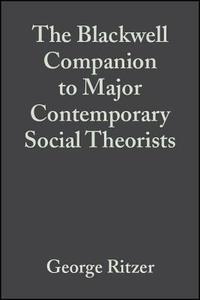 Major Contemporary Social Theorists di Ritzer edito da John Wiley & Sons