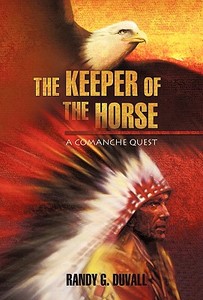 The Keeper Of The Horse di R G Duvall edito da Iuniverse
