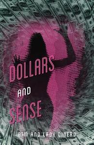 Dollars and Sense di ATM, Lady Dinero edito da OUTSKIRTS PR