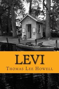 Levi: The Persecution di Thomas Lee Howell edito da Createspace