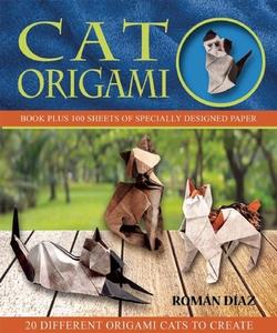 Cat Origami di Roman Diaz edito da Thunder Bay Press