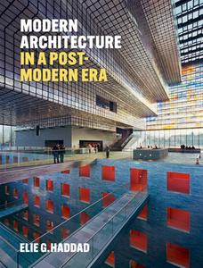 Modern Architecture In A Post-Modern Era di Elie G. Haddad edito da Lund Humphries Publishers Ltd