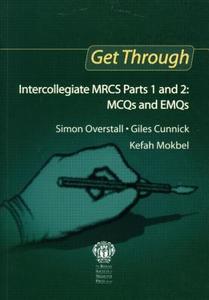 Get Through Intercollegiate MRCS Parts 1 and 2: MCQs and EMQs di Simon (Southampton University Hospital Overstall edito da CRC Press