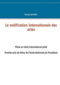 La notification internationale des actes di Fanny Cornette edito da Books on Demand