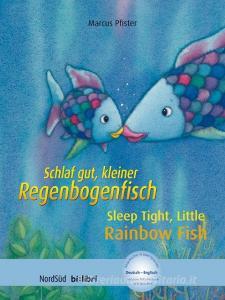 Schlaf gut, kleiner Regenbogenfisch. Kinderbuch Deutsch-Englisch di Marcus Pfister edito da Hueber Verlag GmbH