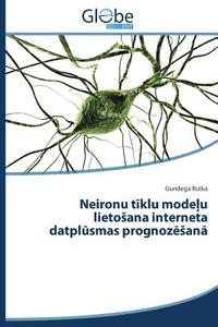 Neironu tiklu modelu lietoSana interneta datplusmas prognozeSana di Gundega Rutka edito da GlobeEdit