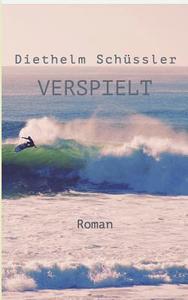 Verspielt di Diethelm Schüssler edito da Books on Demand